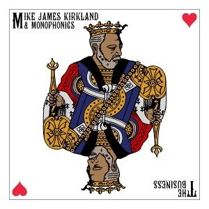 CD Shop - MIKE JAMES KIRKLAND,MONOPHONICS THE BUSINESS