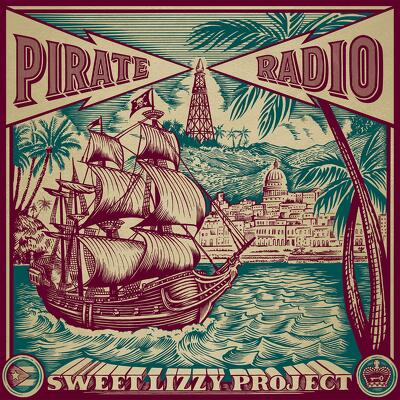 CD Shop - SWEET LIZZY PROJECT PIRATE RADIO