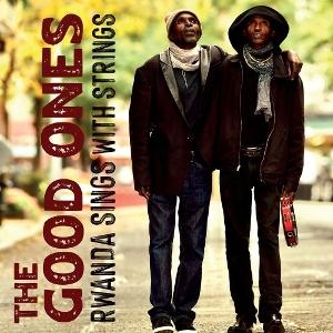 CD Shop - THE GOOD ONES RWANDA SINGS WITH STRINGS