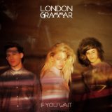 CD Shop - LONDON GRAMMAR IF YOU WAIT