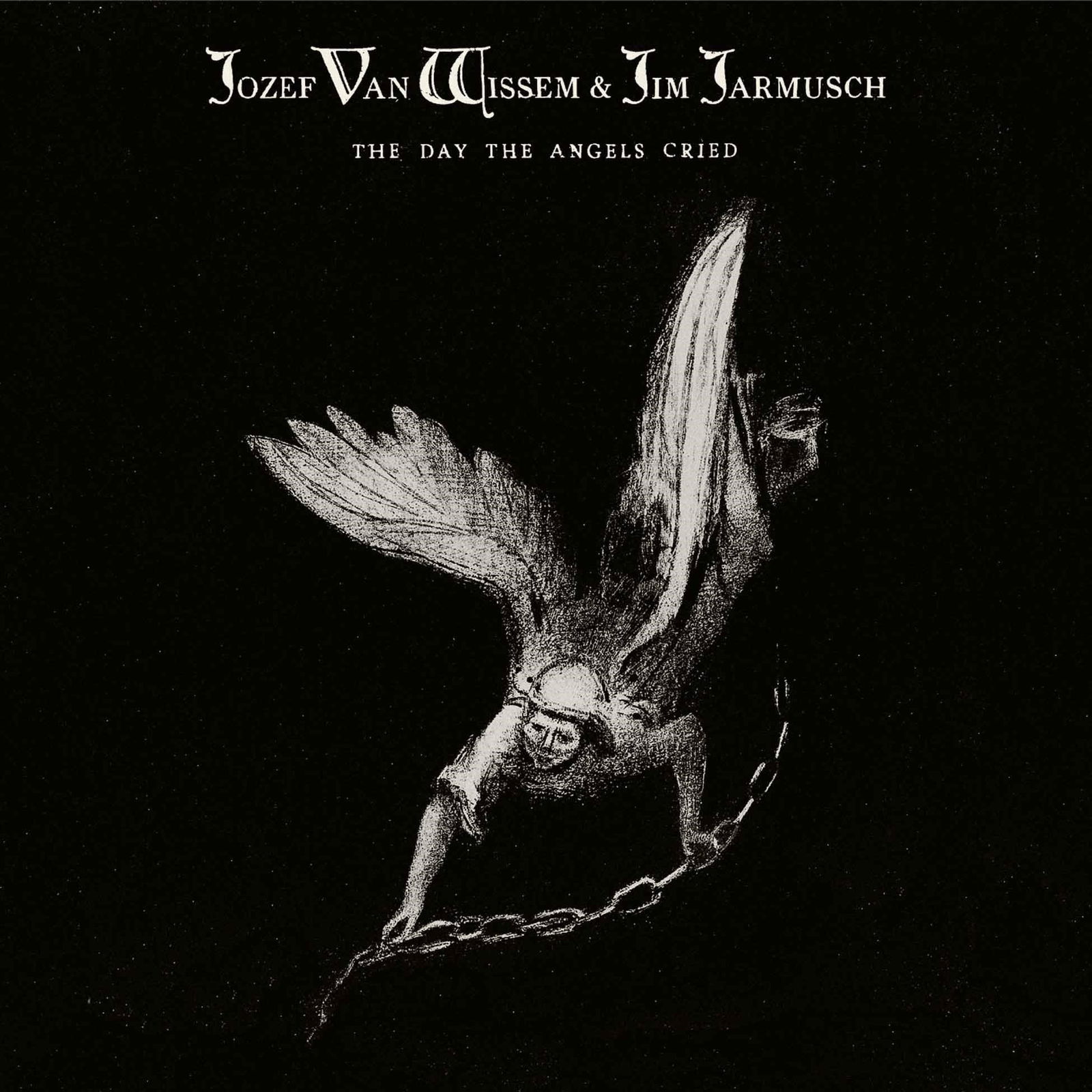 CD Shop - JOZEF VAN WISSEM,JIM JARMUSCH DAY THE ANGELS CRIED