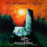 CD Shop - SKY SHADOW OBELISK & DJINN AND MISKATONIC SKY SHADOW OBELISK &AM...