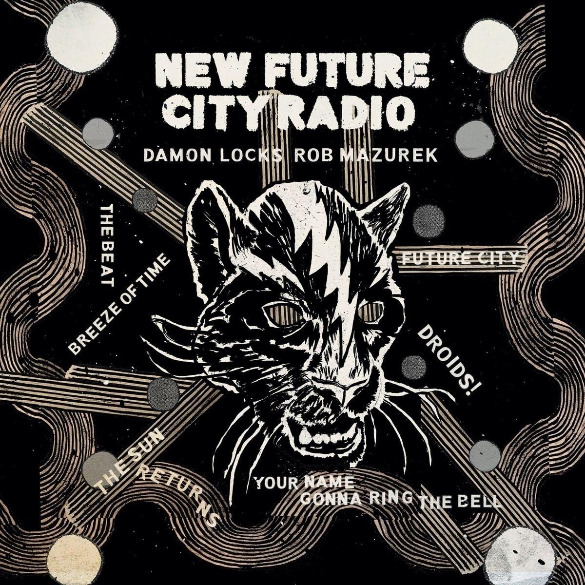 CD Shop - DAMON & ROB MAZUREK LOCKS NEW FUTURE CITY RADIO
