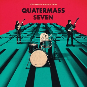 CD Shop - LITTLE BARRIE & MALCOLM CATTO QUATERMASS SEVEN