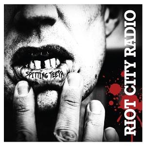 CD Shop - RIOT CITY RADIO SPITTING TEETH