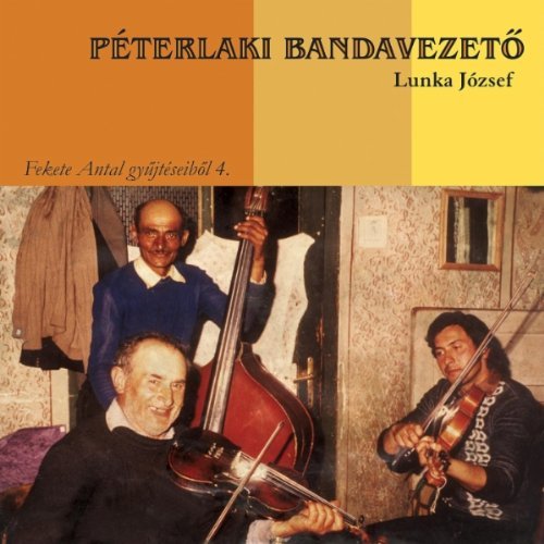 CD Shop - LUNKA JóZSEF PETERLAKI BANDAVEZETO:...