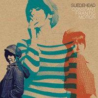 CD Shop - SUEDEHEAD CONSTANT FRANTIC MOTION