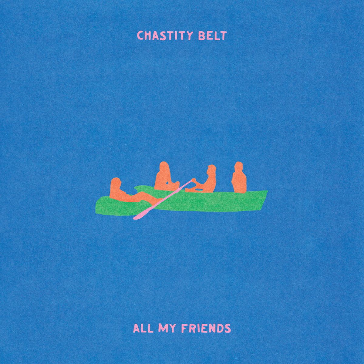 CD Shop - CHASTITY BELT ALL MY FRIENDS