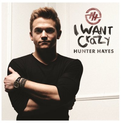 CD Shop - HUNTER HAYES I WANT CRAZY