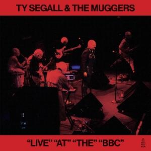 CD Shop - TY SEGALL & THE MUGGERS \"\"\"LIVE\"\" \"\"AT\"\" \"\"THE\"\" \"\"BBC\"\"\"