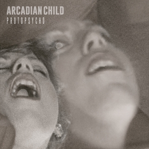CD Shop - ARCADIAN CHILD PROTOPSYCHO