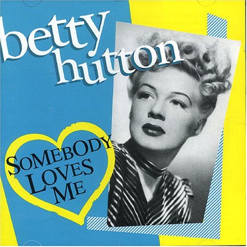 CD Shop - BETTY HUTTON SOMEBODY LOVES ME