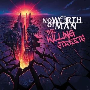 CD Shop - NO WORTH OF MAN KILLING STREETS