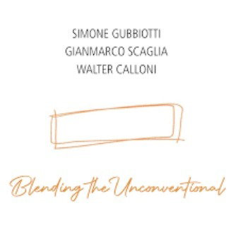 CD Shop - SIMONE GUBBIOTTI,GIANMARCO SCAGLIA,WALTER CALL BLENDING THEUNCONVENTI...