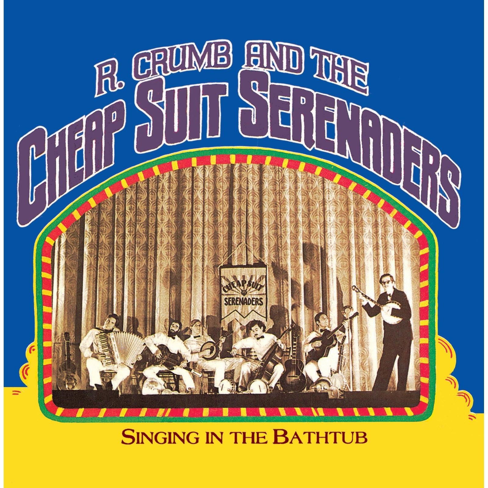 CD Shop - ROBERT CRUMB AND HIS CHEAP SUIT SERENADERS SINGING IN THE BATHTUB