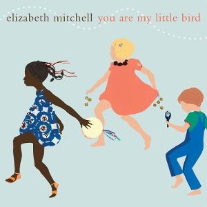 CD Shop - ELIZABETH MITCHELL YOU ARE MY LITTLE BIRD