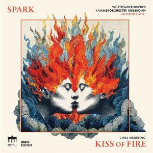 CD Shop - SPARK,WüRTTEMBERGISCHES KAMMERORCHESTER HEILBRONN,JOHANNES WITT CHIEL MEIJERING: KISS ...