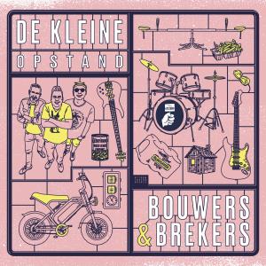 CD Shop - DE KLEINE OPSTAND BOUWERS EN BREKERS