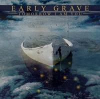 CD Shop - EARLY GRAVE TOMORROW I AM YOU
