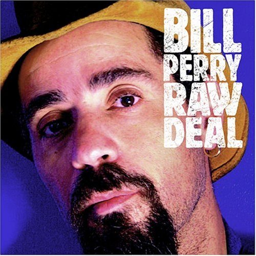 CD Shop - BILL PERRY RAW DEAL