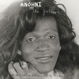CD Shop - ANOHNI & THE JOHNSONS MY BACK WAS A BRIDGE F...
