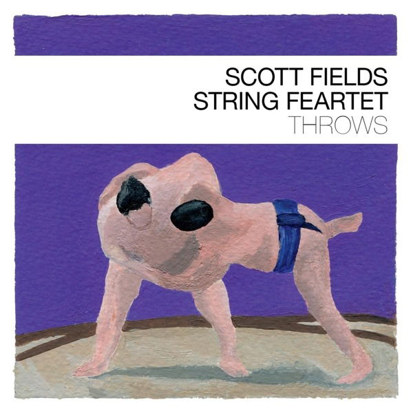CD Shop - SCOTT FIELDS STRING FEARTET THROWS