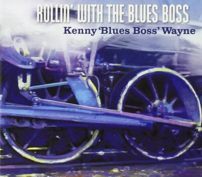 CD Shop - KENNY WAYNE BLUES BOSS Rollin´ With The Blues Boss