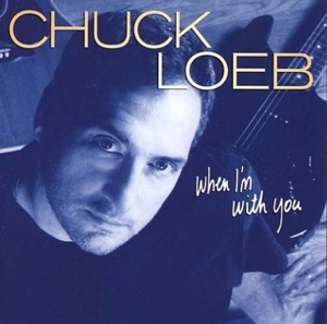 CD Shop - CHUCK LOEB WHEN I\
