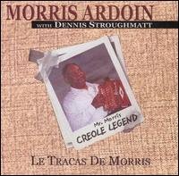 CD Shop - MORRIS W. DENNIS STROUGHMATT ARDOIN LE TRACAS DE MORRIS