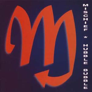 CD Shop - MISCHIEF HUBBLE BUBBLE