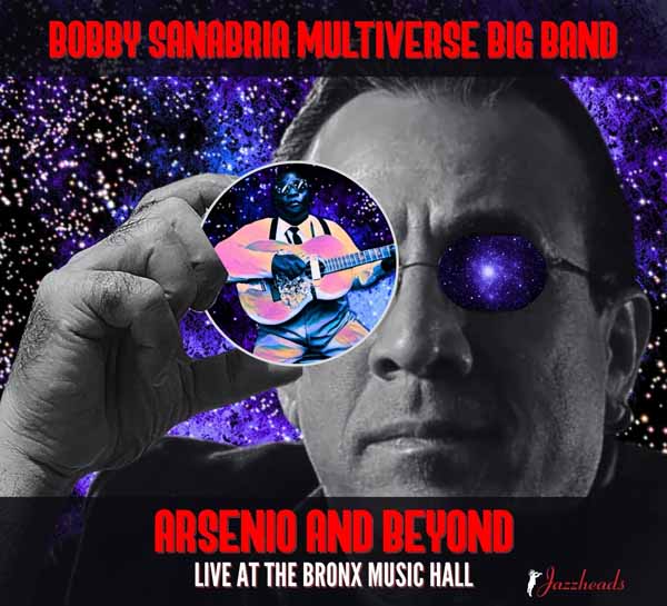 CD Shop - BOBBY SANABRIA MULTIVERSE BIG BAND ARSENIO AND BEYOND