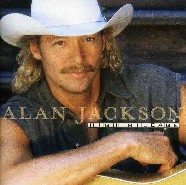 CD Shop - ALAN JACKSON HIGH MILEAGE
