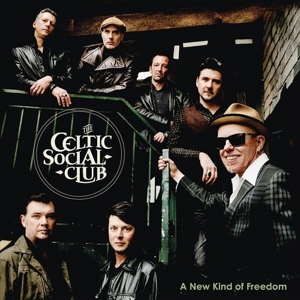 CD Shop - THE CELTIC SOCIAL CLUB A NEW KIND OF FREEDOM