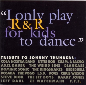 CD Shop - JOHNNY.=TRIBUTE THUNDERS I ONLY PLAY R&R FO...