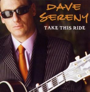CD Shop - DAVE SERENY TAKE THIS RIDE