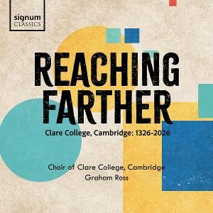 CD Shop - CHOIR OF CLARE COLLEGE CAMBRIDGE REACHING FARTHER