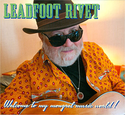 CD Shop - LEADFOOT RIVET Welcome To My Mongrel Music World