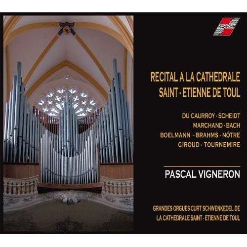 CD Shop - PASCAL VIGNERON RECITAL A LA CATHEDRALE SAINT-ETIENNE DE TOUL