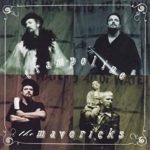 CD Shop - THE MAVERICKS TRAMPOLINE