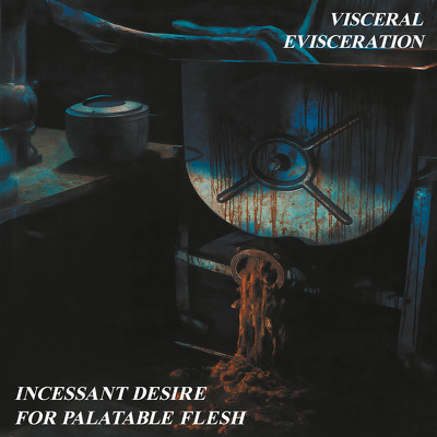 CD Shop - VISCERAL EVISCERATION INCESSANT DESIRE