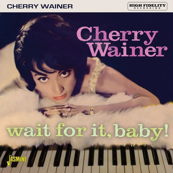 CD Shop - CHERRY WAINER WAIT FOR IT, BABY!