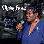 CD Shop - MARY LANE AND HER WEST SIDE BLUES BAND LEAVE ME ALONE