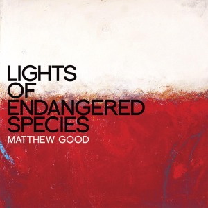 CD Shop - MATTHEW GOOD LIGHTS OF ENDANGERED S...