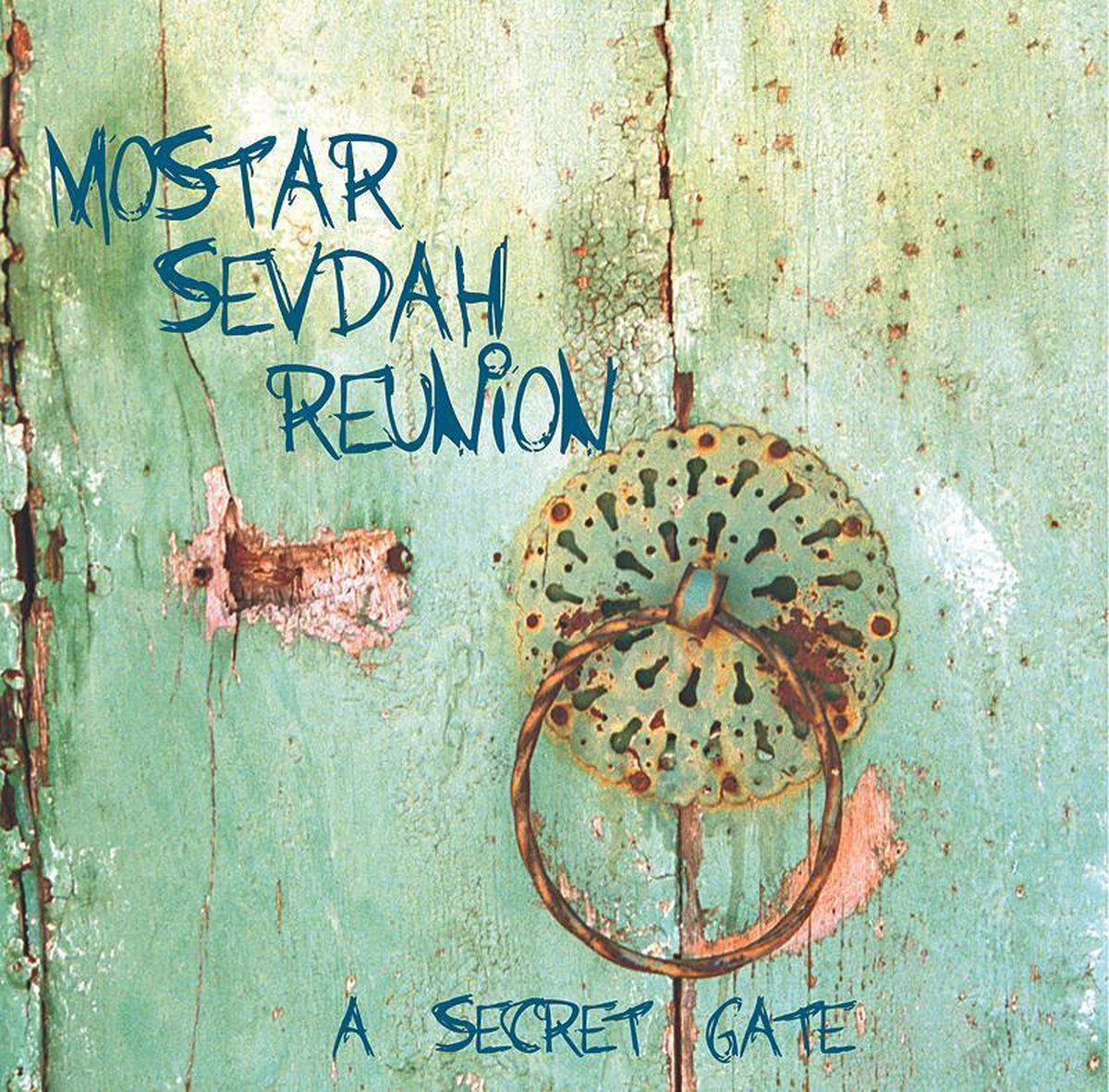 CD Shop - MOSTAR SEVDAH REUNION A SECRET GATE
