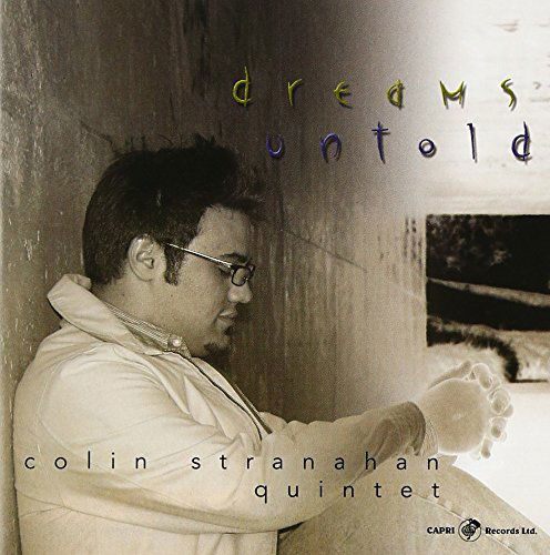 CD Shop - COLIN STRANAHAN & QUARTET DREAMS UNTOLD