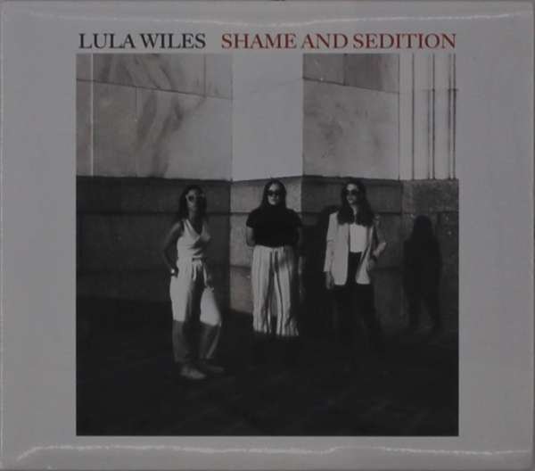 CD Shop - LULA WILES SHAMES & SEDITION