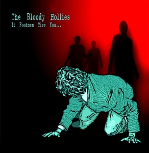 CD Shop - BLOODY HOLLIES IF FOOTMEN TIRE YOU
