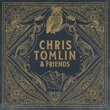 CD Shop - CHRIS TOMLIN CHRIS TOMLIN & FRI...