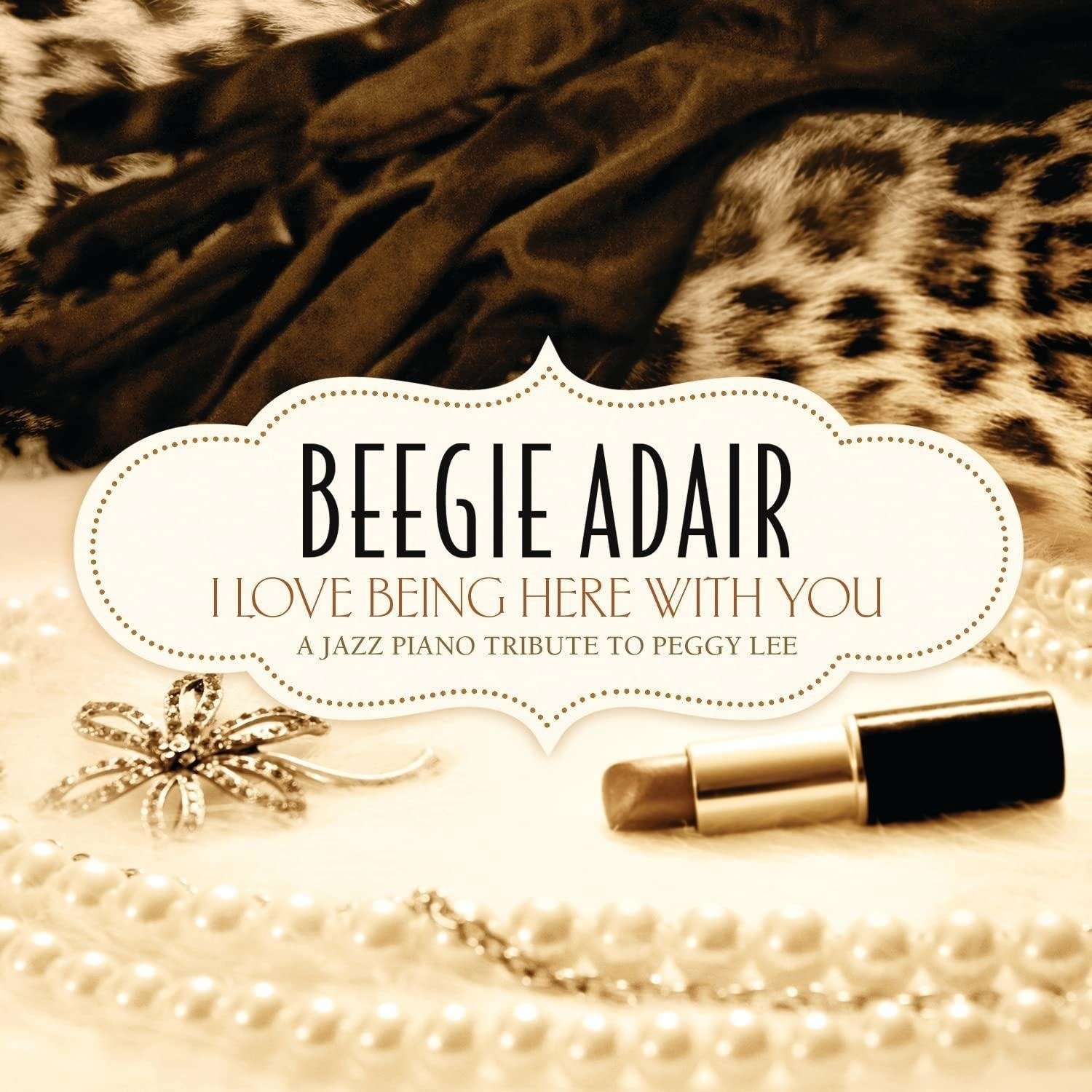 CD Shop - BEEGIE ADAIR I LOVE BEING HERE WITH...