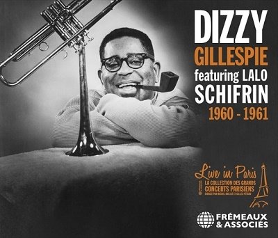 CD Shop - DIZZY FEAT. LALO SCHIFRIN GILLESPIE 1960-1961. LIVE IN PARIS
